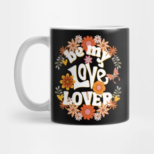 Be my love lover Valentine Mug